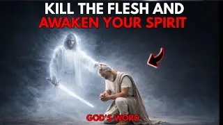 6 Habits That Will Destroy Your Flesh and Unleash Your Spirit: Watch What God Does | Biblical Wisdom