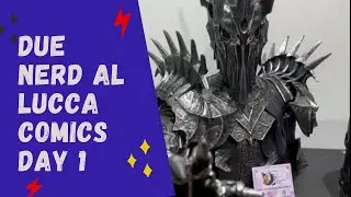 TRAVELNERD Ep 1 - Due Nerd al LUCCA COMICS & GAMES 2022 DAY 1