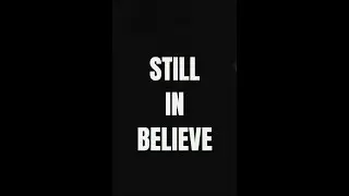 at Anytime - STILL IN BELIEVE (OFFICIAL VIDEO)