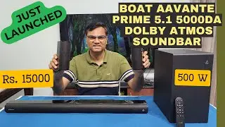 🔥🔥 Boat Aavante Prime 5.1 5000DA ⚡⚡ Dolby Atmos Soundbar | Best Dolby Atmos Soundbar under 15000