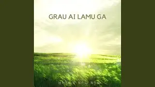 Grau Ai Lamu Ga