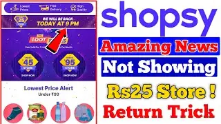 Shopsy Rs25 Store Not Showing | Shopsy New Offers Today | Shopsy Rs15 Sale Today