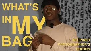 My Camera Bag Setup | Beginner Photography Gear I Use