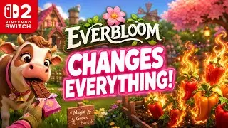 Everbloom: The New Farming Sim That Changes EVERYTHING! Nintendo Switch 2