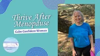 Thrive After Menopause with Calm Confident Woman