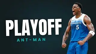 Ant-Man Unleashed: Anthony Edwards' Playoff Domination (23-24)