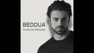 Savaş Can Manyaslı - Beddua (Official Audio)