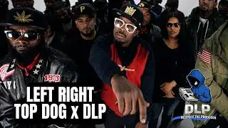 DLP Presents   Left Right ft  Top Dog, Illa Noyz, Stuck B & Vvs Verbal