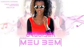 Orqu&iacute;dea_Meu bem_prod.Jrecord