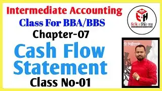 Cash Flow Statement For BBA/BBS || নগদ প্রবাহ বিবরণী || Class-01@bbaaccountingsolution