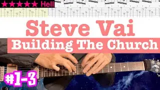 Steve Vai - Building The Church #1-3【Bpm=122~188 + TAB】
