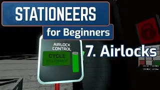 Stationeers for Beginners - 7. Airlocks