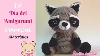 CAL DIA DEL AMIGURUMI  MAPACHE- Presentaci&oacute;n y Materiales