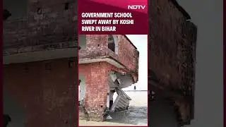 Bihar News | Government School Swept Away By River Koshi In Bihar, Video Goes Viral