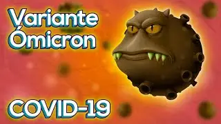 &iexcl;La Variante &Oacute;MICRON en menos de 6 minutos! - (Animaci&oacute;n)