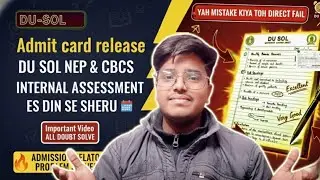 Du Sol 1st , 3rd , 5th & 7th semester admit card 2025 release | how to download du sol admit card
