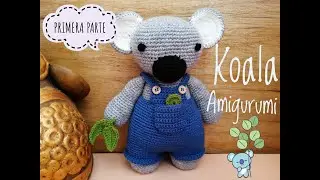 KOALA AMIGURUMI 🐨(1 parte )CUERPO Y BRAZOS