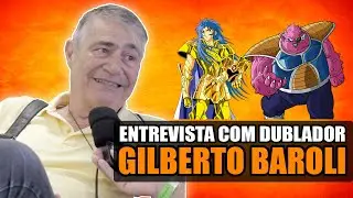 DUBLADOR GILBERTO BAROLI (Saga de G&ecirc;meos) | Entrevista Canal Making Of #79