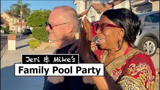 Jeri & Mike: A Day In Our Life + Family Pool Party (Episode #2)