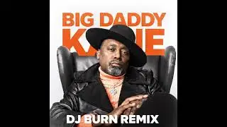 Big Daddy Kane - That's How I Did 'Em (DJ Burn Remix)