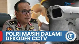 Tim Khusus Dalami Barang Bukti Dekoder CCTV dalam Kasus Brigadir J untuk Pembuktian secara Ilmiah