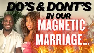 Do&rsquo;s & Don&rsquo;ts in Our Magnetic Marriage (by former single mom x4) #feminineenergy #relationshipcoach