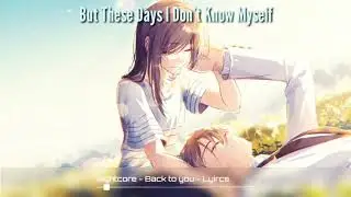 [Nightcore]-Back To You(Louis)-Lyrics