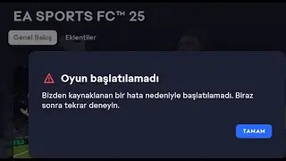 EA App FC25 NTG Yama kurulumu ve oyun başlatılamadı hatası