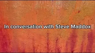 Paint what you Feel: Artist Interview with Steve Maddox