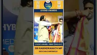 Legend Award - Print (English ) | Sri Rabindranath MP - Deccan Chronicle | HMA 2024
