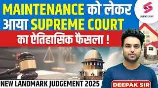 New Landmark Judgement of Supreme Court 2025 For Maintenance and Alimony | Deepak Sir