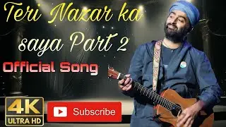 Teri Nazar Ka Saya Part 2 | ARIJIT SINGH | New Hindi Romantic Song