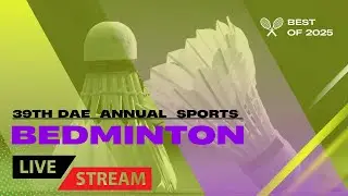 DAE sports 2025 I Badminton live telecast I HWB games I HWPM
