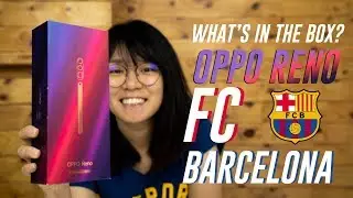 Oppo Reno FC Barcelona Edition unboxing & hands-on