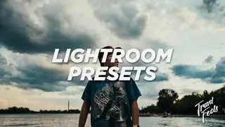 TRAVEL FEELS LIGHTROOM PRESETS!