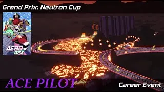 F-Zero Successor | Aero GPX | Neutron Division Cup | Ace Pilot