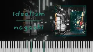 idealism - nagashi (piano synthesia)