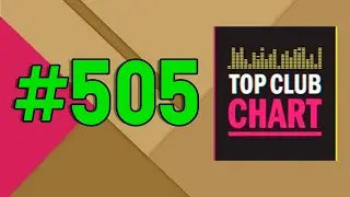 Top Club Chart #505 (22 февраля 2025) - ТОП 25 Танцевальных треков