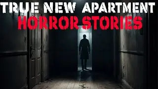 11 True New Apartment Horror Stories | Apartment Horror Stories |