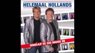 Helemaal Hollands - Omdat Ie Zo Mooi Is (Van het album 'Omdat Ie Zo Mooi Is' uit 2011)
