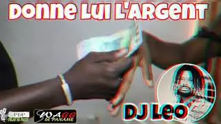 Dj leo donne lui l'argent sortir officiel