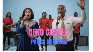 Afrogospel Echo 2026 | Uplifting Afro Praise for Joy, Victory & Thanksgiving