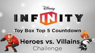 DISNEY INFINITY: &ldquo;Heroes vs. Villains&rdquo; Top 5 Toy Box Countdown Ep. 16