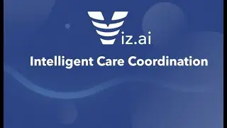Viz.ai Intelligent Care Coordination