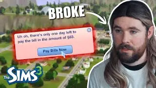 The Sims 3, But I&rsquo;m Broke and Desperate
