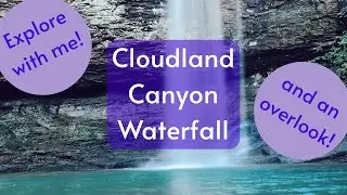 Explore with Me: A Cloudland Canyon WATERFALL