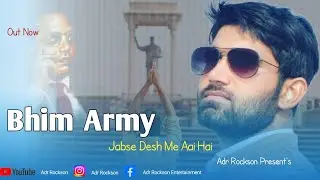 Bhim Army ( official Song ) Chandrashekhar Azad Ravan ! Adr Rockson 