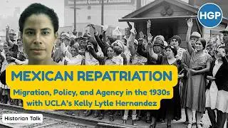 Mexican Repatriation with Kelly Lytle Hernandez