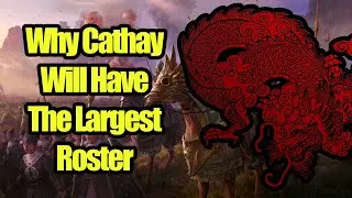 Why Cathay Might End Up With The Largest Roster In The Series - Total War Warhammer 3