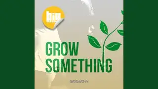 Grow Something